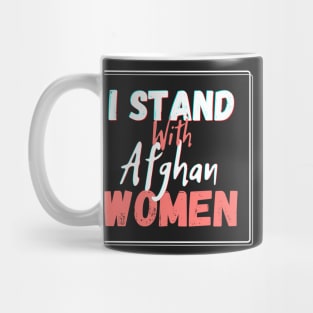 I stand with Afghan women Mug
